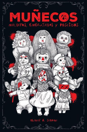 MUÑECOS MALDITOS, EMBRUJADOS Y POSEÍDOS