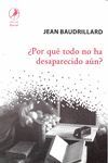 ¿POR QUÉ TODO NO HA DESAPARECIDO AÚN?