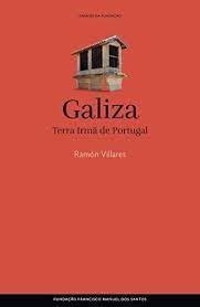 GALIZA - TERRA IRMÃ DE PORTUGAL