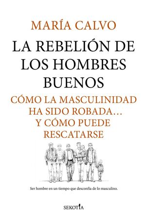 LA REBELIÓN DE LOS HOMBRES BUENOS