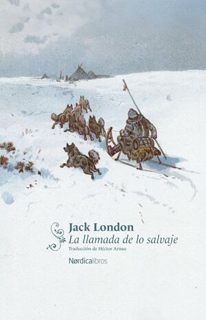 LA LLAMADA DE LO SALVAJE (NÓRDICA CLÁSICOS)
